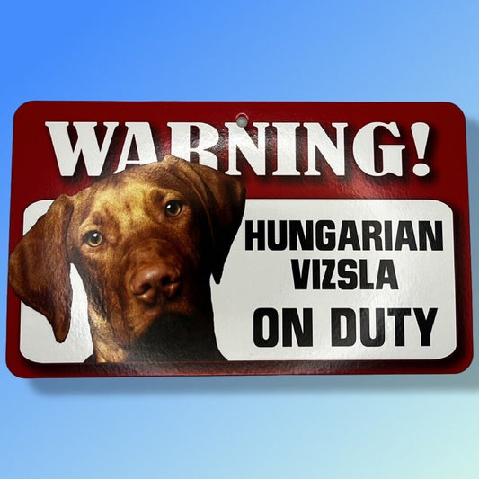 Warning! Hungarian Viszla on Duty-Laminated Cardboard Dog Breed Sign