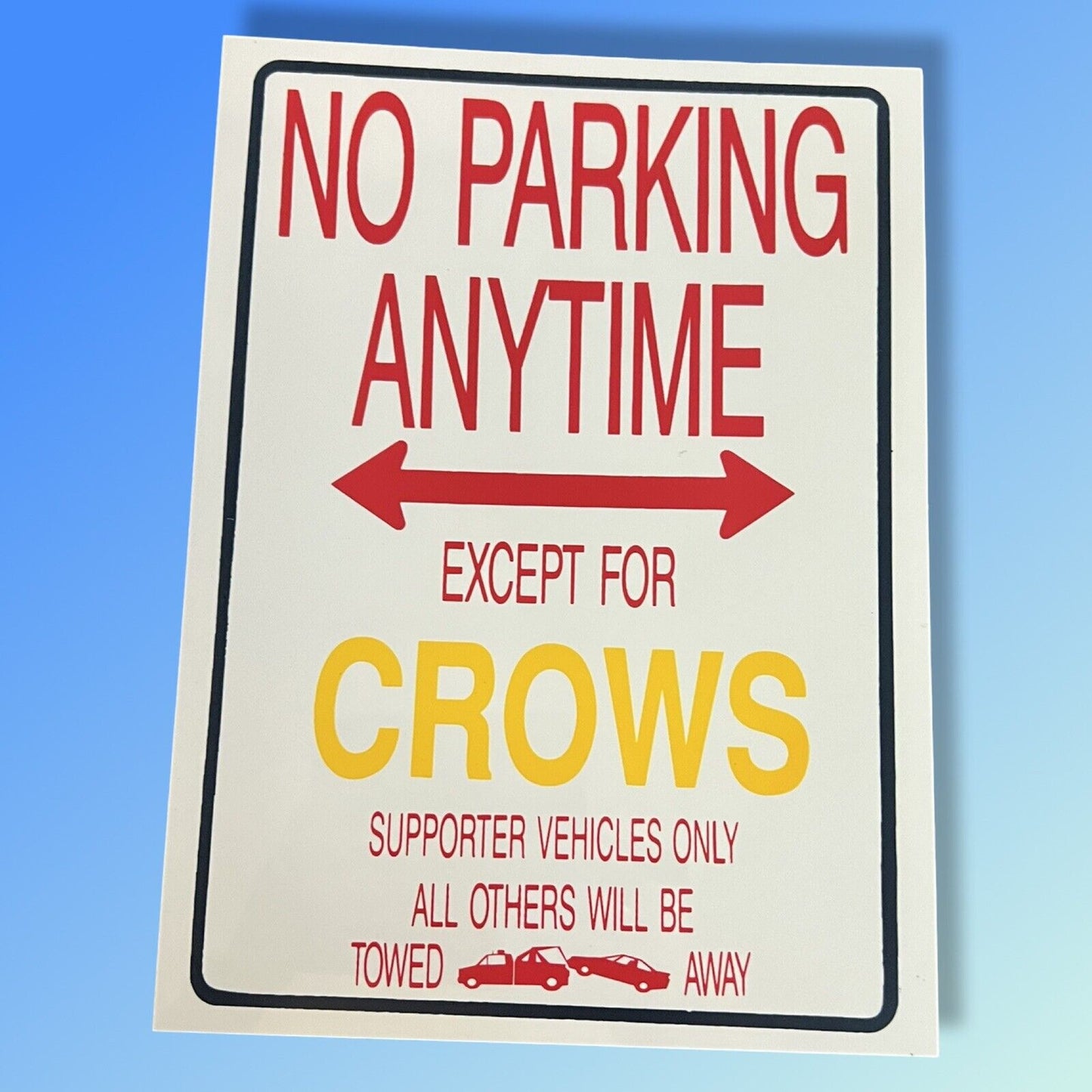 Adelaide Crows No Parking Anytime Sign